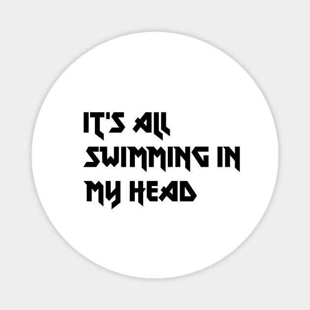 Swimming in my head Magnet by howward